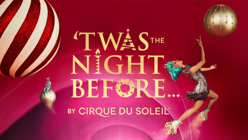 Twas The Night Before – Cirque Du Soleil